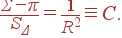 \frac{\Sigma-\pi}{S_{\Delta}} = \frac{1}{R^2}\equiv C .